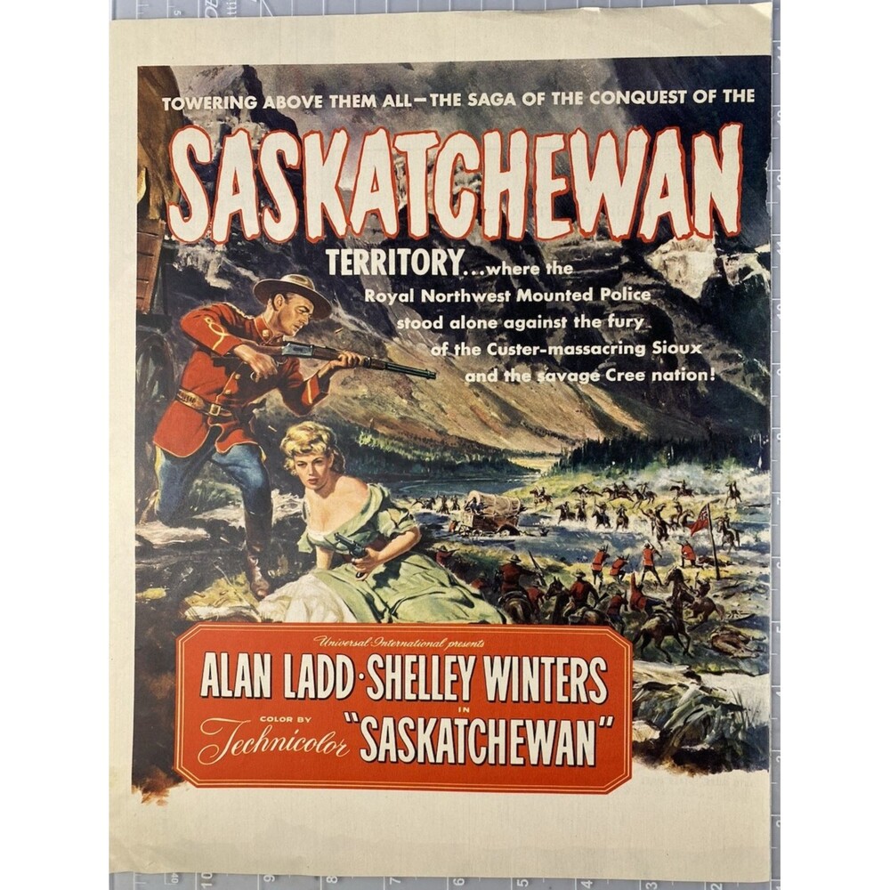 SASKATCGEWAN" Movie Vintage Print Ad Circa 1954 Allen Ladd-Shelly Winters 11x13